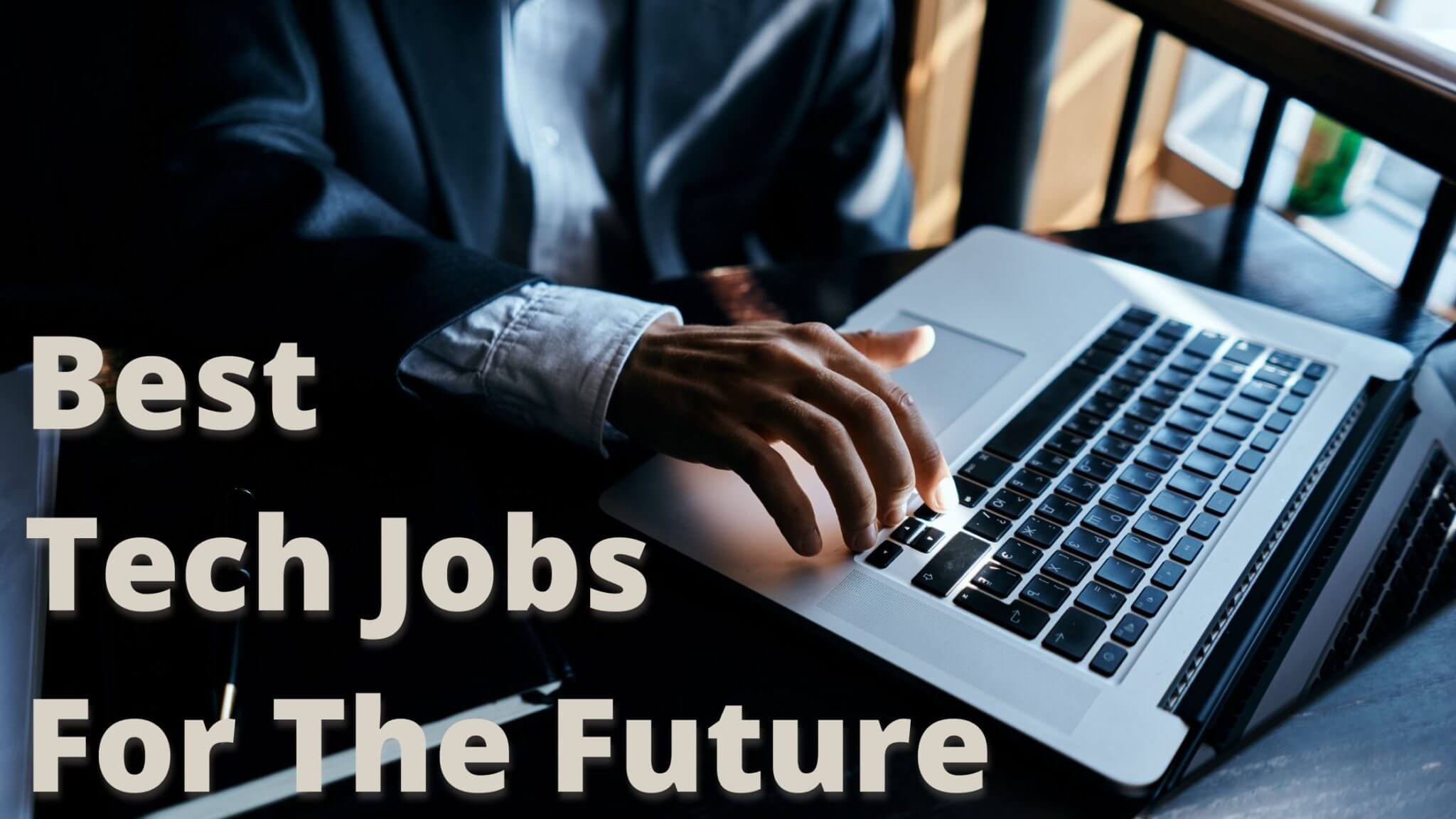 Top 6 Best Tech Jobs For The Future OnlineCourseing